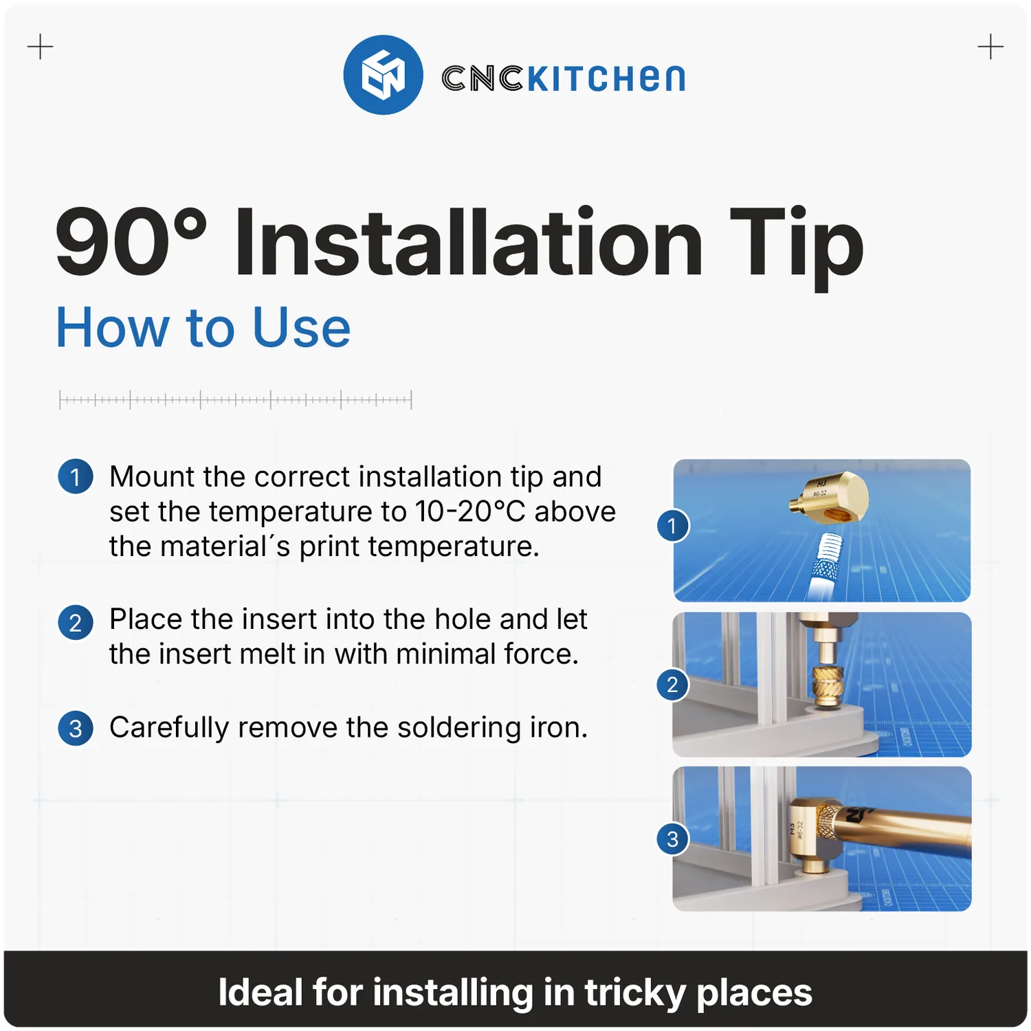 CNC Kitchen 90° Installation Tip asennuskärjet